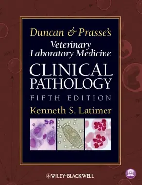 Duncan and Prasse's Veterinary Laboratory Medicine. Clinical Pathology