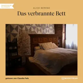 Das verbrannte Bett (Ungekürzt)