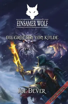 Einsamer Wolf 03 - Die Grotten von Kulde