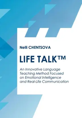 Life talk. An Innovative language teaching method focused on emotional intelligence and real-life communication