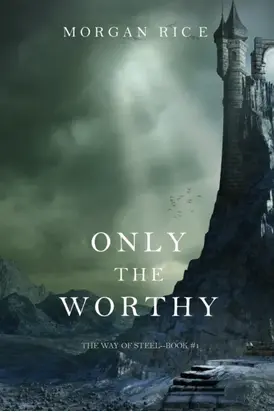 Only the Worthy
