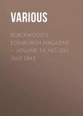 Blackwood's Edinburgh Magazine – Volume 54, No. 333, July 1843