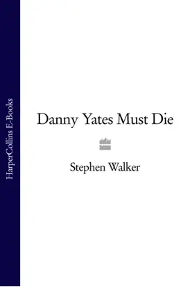 Danny Yates Must Die