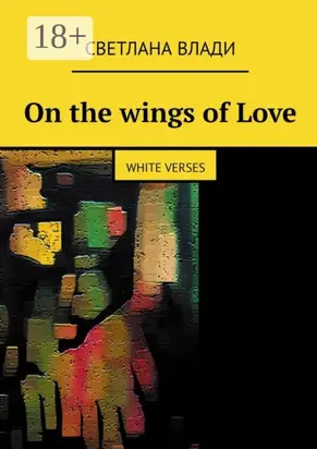 On the wings of Love. White verses