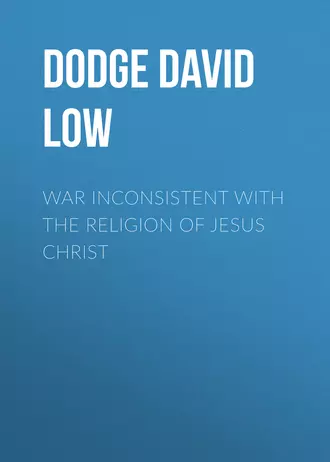 War Inconsistent with the Religion of Jesus Christ