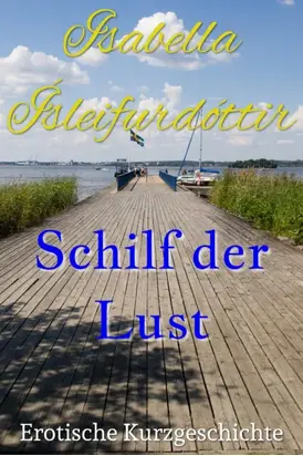Schilf der Lust
