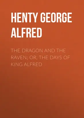 The Dragon and the Raven; Or, The Days of King Alfred
