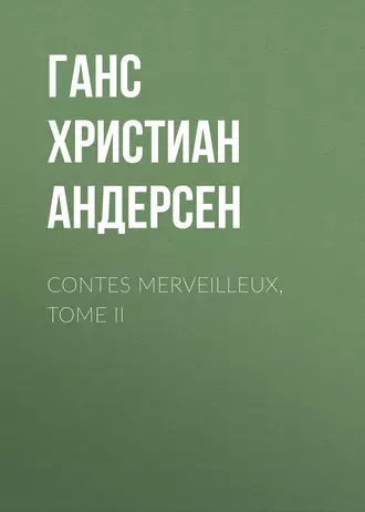 Contes merveilleux, Tome II