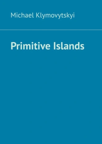 Primitive Islands