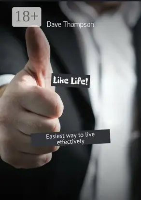 Like Life! Easiest way to live effectively