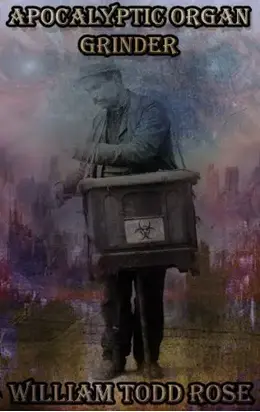 Apocalyptic Organ Grinder