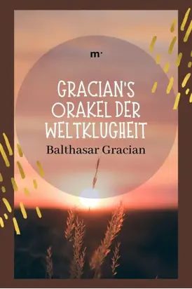 Gracians Orakel der Weltklugheit