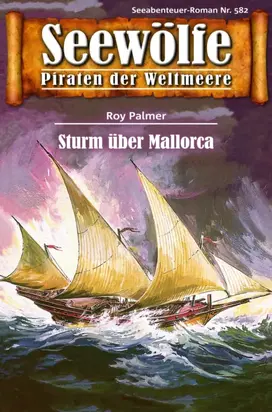 Seewölfe - Piraten der Weltmeere 582