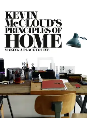 Kevin McCloud’s Principles of Home: Making a Place to Live