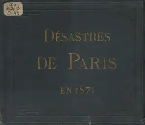 Les Désastres de Paris en 1871