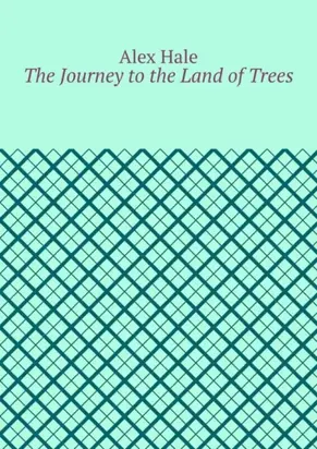 The Journey to the Land of Trees