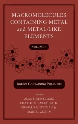 Macromolecules Containing Metal and Metal-Like Elements, Volume 8