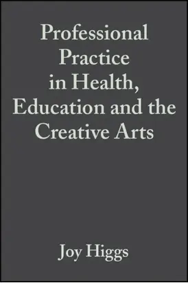 Professional Practice in Health, Education and the Creative Arts