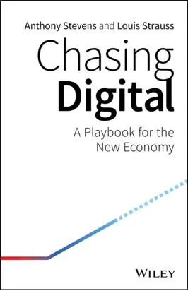 Chasing Digital. A Playbook for the New Economy