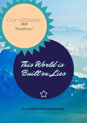 This World is Built on Lies