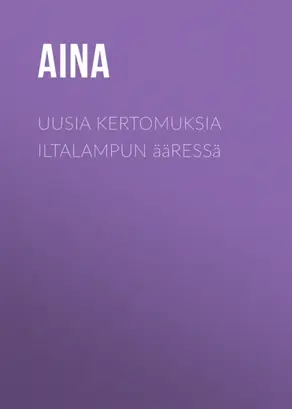 Uusia kertomuksia iltalampun ääressä
