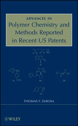 Advances in Polymer Chemistry and Methods Reported in Recent US Patents