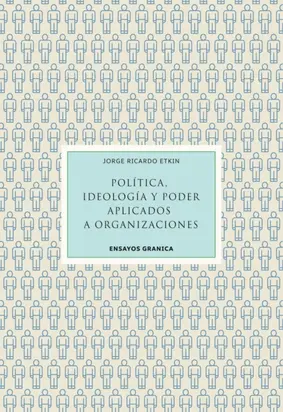 Política, ideología y poder aplicados a organizaciones