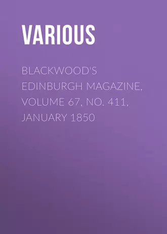 Blackwood's Edinburgh Magazine, Volume 67, No. 411, January 1850