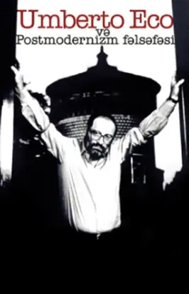 UMBERTO EKONUN POSTMODERNIZM FӘLSӘFӘSI