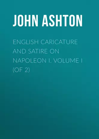 English Caricature and Satire on Napoleon I. Volume I (of 2)