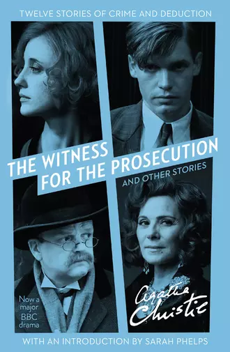 The Witness for the Prosecution - And Other Stories