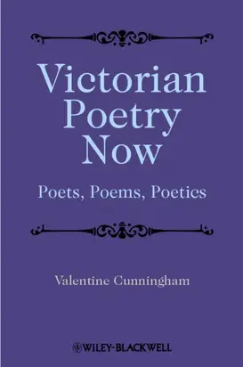 Victorian Poetry Now. Poets, Poems and Poetics