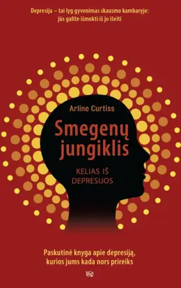 Smegenų jungiklis: kelias iš depresijos