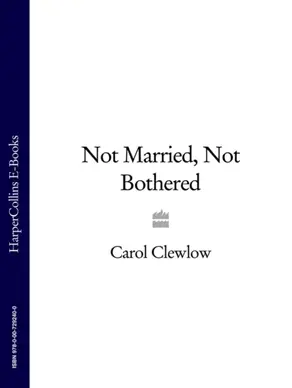 Not Married, Not Bothered