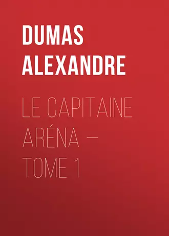Le Capitaine Aréna – Tome 1