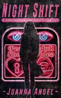 Night Shift: A Choose-Your-Own Erotic Fantasy