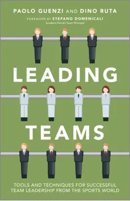 Leading Teams. Tools and Techniques for Successful Team Leadership from the Sports World