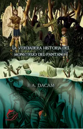 La verdadera historia del monstruo del pantano I