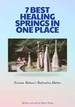 7 Best Healing Springs in One Place