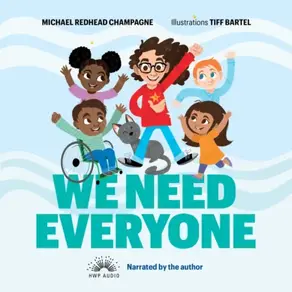 We Need Everyone (Unabridged)