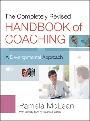 The Completely Revised Handbook of Coaching. A Developmental Approach