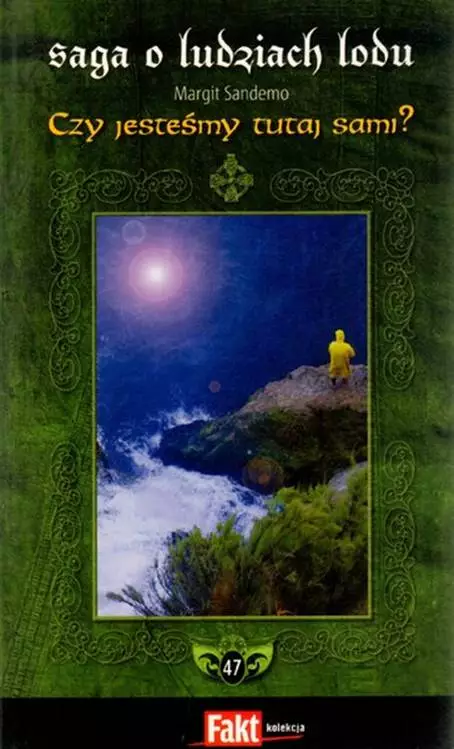 Czy jesteśmy tutaj sami?