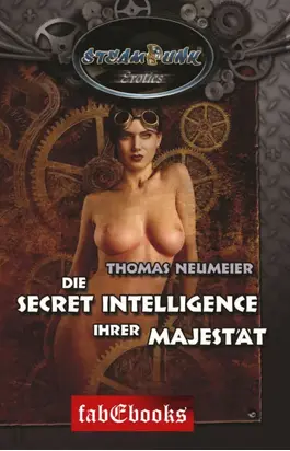 SteamPunk 5 Erotics: Die Secret Intelligence Ihrer Majestät