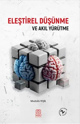 ELEŞTİREL DÜŞÜNME VE AKIL YÜRÜTME 2.BASKI