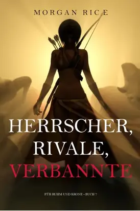 Herrscher, Rivale, Verbannte