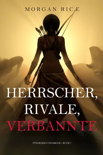 Herrscher, Rivale, Verbannte