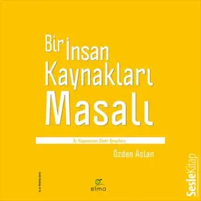 Bir İnsan Kaynakları Masalı