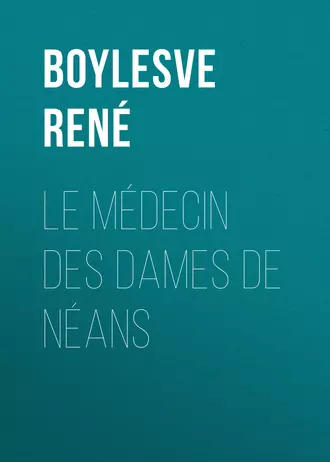Le Médecin des Dames de Néans