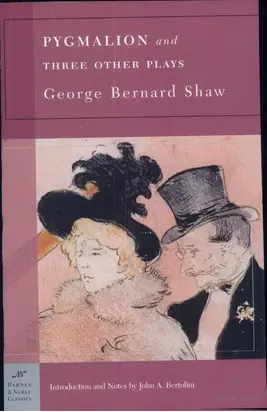 Pygmalion and Three Other Plays