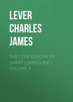 The Confessions of Harry Lorrequer – Volume 4